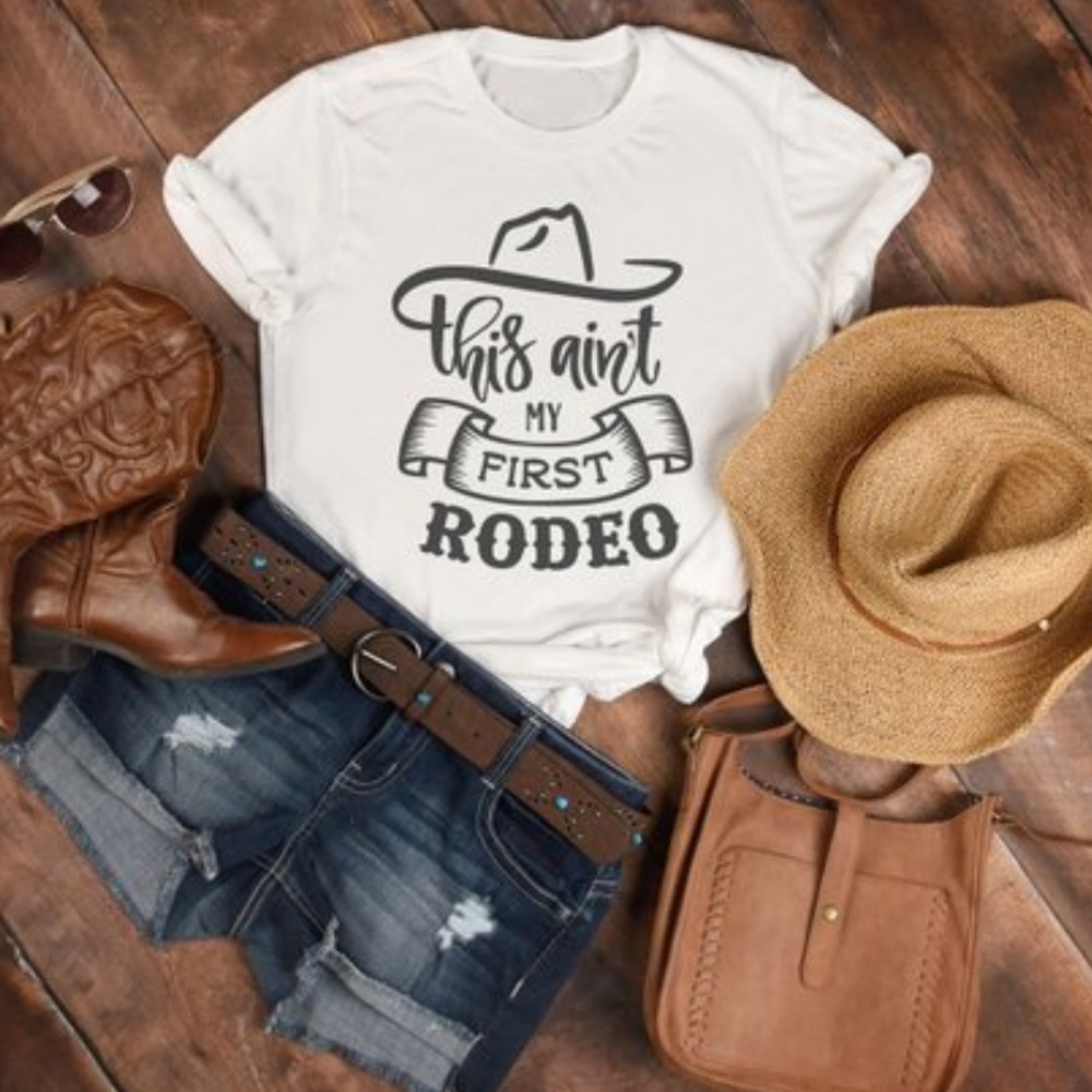This ain’t my first rodeo shirt - WHITE